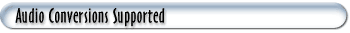 Audio conversions supported