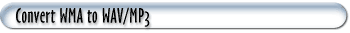 Convert WMA to WAV/MP3